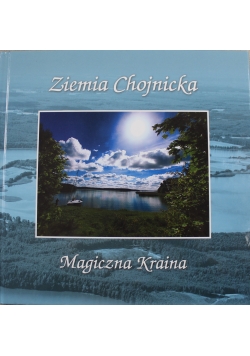 Ziemia Chojnicka Magiczna Kraina