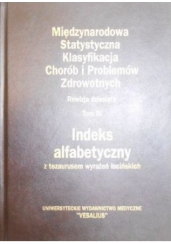 Międzynarodowa Statystyczna Klasyfikacja Chorób i Problemów Zdrowotnych Tom III