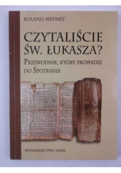 Czytaliście św. Łukasza?