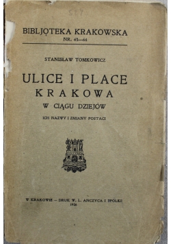Ulice i Place Krakowa w ciągu dziejów 1926r.