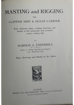 Masting and rigging the clipper and ocean carrier reprint 1946 r.