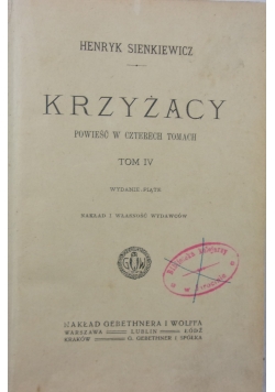 Krzyżacy tom IV, ok. 1900 r.