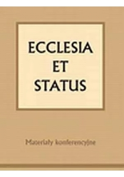 Ecclesia Et Status Materiały Konferencyjne