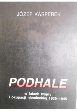 Podhale w latach wojny i okupacji niemieckiej 1939  1945 r