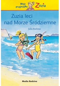 Moja przyjaciółka Zuzia - Zuzia leci nad Morze..