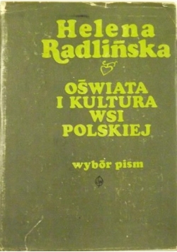 Oświata i kultura wsi polskiej. Wybór pism