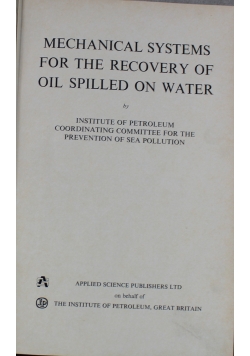 Mechanical systems for the recovery of oil spilled on water