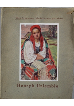 Współczesne malarstwo polskie Henryk Uziembło 1916 r.