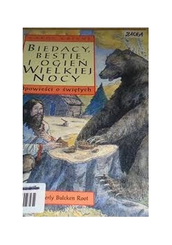 Biedacy, bestie i ogień wielkiej nocy