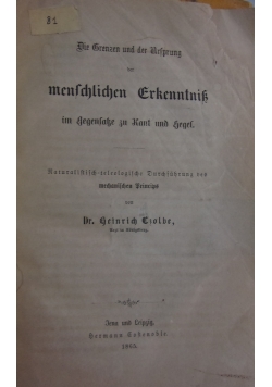 Die Grenzen und der Arsprung der menschlichen Erkenntnik, 1865 r.