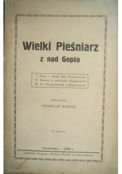 Wielki Pieśniarz z nad Gopła, 1930 r.