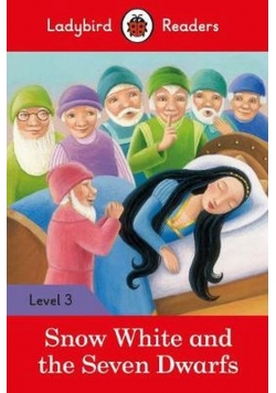 Snow White and the Seven Dwarfs Ladybird Readers Level 3