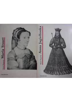 Anna Jagiellonka / Maria Stuart