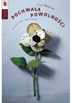 Pochwała powolności. Jak zwolnić tempo...