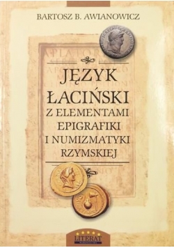 Język łaciński z elementami epigrafiki i numizmatyki rzymskiej