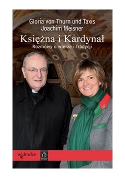Księżna i Kardynał Rozmowy o wierze i tradycji