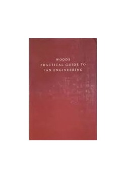 Woods  practical guide to fan engineering