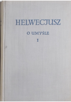 Helwecjusz o umyśle Tom I