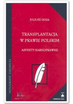 Transplantacja w prawie polskim, aspekty karnoprawne