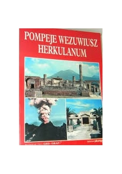 Pompeje, Wezuwiusz, Herkulanum