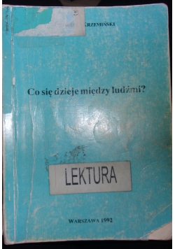 Co się dzieje między ludzmi?
