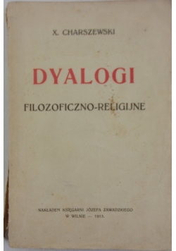 Dyalogi filozoficzno-religijne, 1913 r.