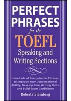 Perfect phrases for the toefl