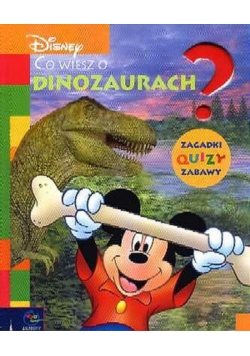 Co wiesz o dinozaurach