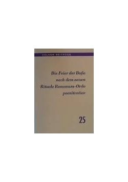 Die Feier der Busse nach dem neuen Rituale Romanum-Ordo poenitentiae 25