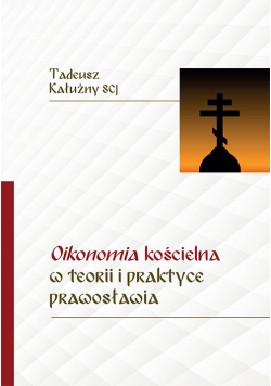 Oikonomia kościelna w teorii i praktyce prawosławia