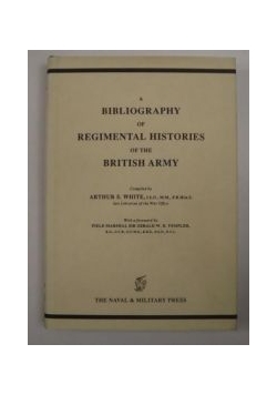 A Bibliography of Regimental Histories of the British Army