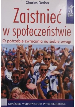 Zaistnieć w społeczeństwie