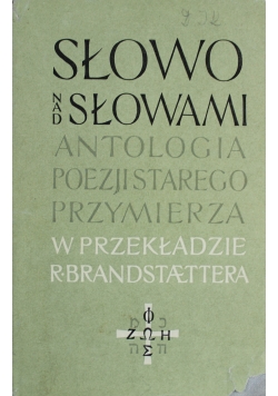 Słowo nad słowami Antologia poezji Starego Przymierza