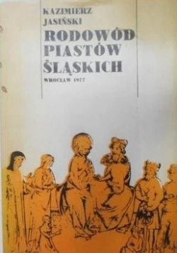 Rodowód Piastów Śląskich Tom II
