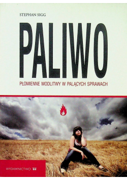 Paliwo płomienne modlitwy w palących sprawach