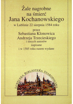 Żale nagrobne na śmierć Jana Kochanowskiego
