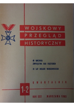Wojskowy przegląd historyczny 1 i 2 rok XXX