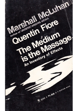 The Medium is the Massage