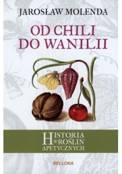 Od chili do wanilii. Historia roślin apetycznych