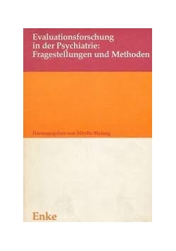 Evaluationsforschung in der Psychiatrie Fragestellungen und Methoden