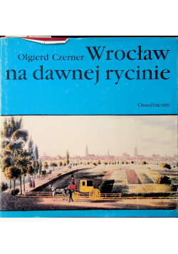 Wrocław na dawnej rycinie