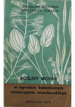 Rośliny Wodne w ogrodzie botanicznym uniwersytetu wrocławskiego