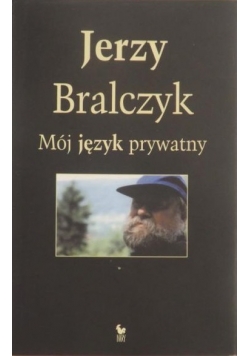 Mój język prywatny + autograf Jerzego Bralczyka