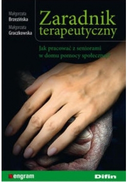 Zaradnik terapeutyczny. Jak pracować z seniorami..