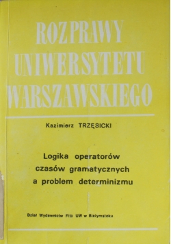 Logika operatorów czasów gramatycznych a problem determinizmu