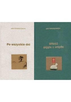 Po wszystkie dni/Miłość zdjęta z krzyża