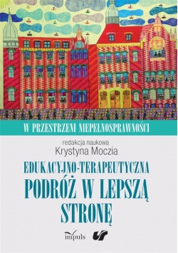 Edukacyjno terapeutyczna podróż w lepszą stronę