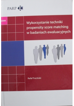 Wykorzystanie techniki propensity score matching w badaniach ewaluacyjnych
