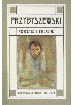 Przybyszewski Re wizje i filiacje