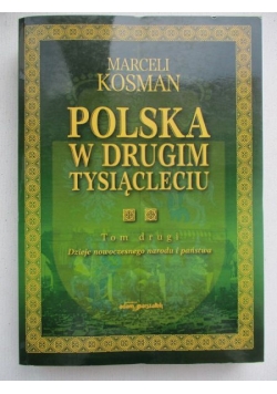 Polska w drugim tysiącleciu, T. II